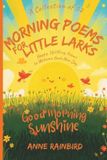A Independently Published Good Morning, Sunshine-A Collection of 52 Morning Poems for Little Larks