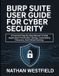 Burp Suite Burp Suite User Guide For Cyber Security