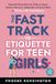 The Independently Published The Fast Track To Etiquette For Teen Girls
