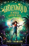 De Groenwoud De wereld achter de deur