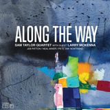 Suburban Sam Taylor Quartet & Larry McKenna - Along the Way