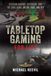 Tabletop Gaming For Life: Decision-making, Discipline, and the Long Game: On the Table and Off