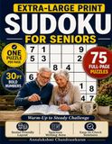 Extra-Large Print Sudoku for Seniors: 75 Easy & Medium Puzzles with 30 pt Bold Numbers