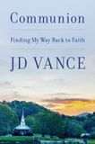 Communion: HarperCollins Publishers Communion: Finding My Way Back to Faith Hardcover