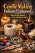 Candle Making Failures Explained: How to Fix Common Wax, Wick, and Scent Problems