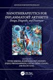 Nanotherapeutics for Inflammatory Arthritis: Design, Diagnosis, and Treatment
