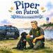 Piper On Patrol