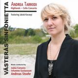 Highlands Andrea Tarrodi: Highlands - Cello Concerto