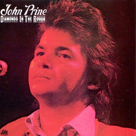Diamonds John Prine Diamonds In The Rough