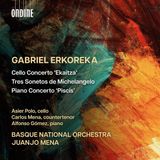 Outhere Ondine Erkoreka: Cello Concerto Ekaitza | Tres Sonetos De Michelanglo | Piano Concerto 'Piscis' (CD)