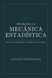 Introducción a la mecánica estadística: Del azar microscópico a las leyes macroscópicas