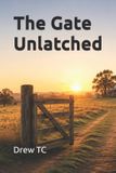 The Cooper's Creek Valley The Gate Unlatched