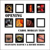 Sonic Rendezvous The Carol Morgan Trio - Opening (CD)