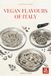 Vegan Flavours of Italy: Vegan Italian Cuisine