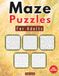 Maze Puzzles For Adults: 100 Mazes For Fun, Stress Relief and Mental Fitness, With Different Difficulty Levels | With Solutions