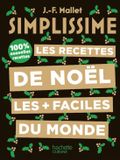 Simplissime Les recettes de Noël les plus faciles du monde: 100% nouvelles recettes