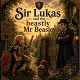 Sir Lukas and the Beastly Mr Beasley
