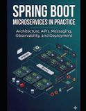 Spring In Practice Spring Boot Microservices in Practice