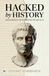 Hacked by History: Seven Secrets of Dominating the age of AI
