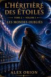 Les Mondes Oubliés: Volume 1