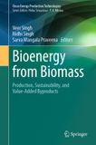 Bioenergy Springer Nature Bioenergy from Biomass: Production, Sustainability, and Value-Added Byproducts