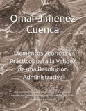 Elementos Teóricos y Prácticos para la Validez de una Resolución Administrativa