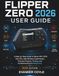 Flipper Zero 2026 User Guide