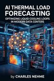 AI Thermal Load Forecasting: Optimizing Liquid Cooling Loops in Modern Data Centers