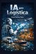 IA Independently Published IA para Logística Paperback