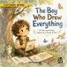 The Boy Who Drew Everything: A Little Legend Story Inspired by Leonardo da Vinci