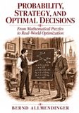 Probability, Strategy, and Optimal Decisions: From Mathematical Puzzles to Real-World Optimization