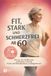 Fit, stark und schmerzfrei ab 60: Wie du mit 30 Minuten einfachem Training Kraft und Beweglichkeit zurückgewinnst