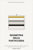 GEOMETRIA DEL DOLCE: rivoluziona i tuoi dolci partendo dai colori