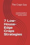 7 Low-House-Edge Craps Strategies: A practical guide to seven lesser-known betting systems