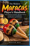 The Libri GmbH The Modern Maracas Player's Handbook