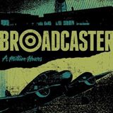 A BROADCASTER A Million Hours LP