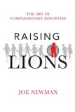 Raising Independently Published Raising Lions Paperback
