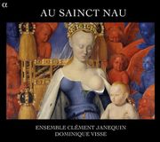 Outhere Ensemble Clément Janequin, Dominique Visse - Au Sainct Nau (CD)