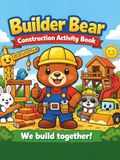 Builder Bear Construction Activity Book: Coloring Pages, Mazes, Hidden Objects & Puzzle Fun for Kids Ages 3–8