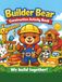 Builder Bear Construction Activity Book: Coloring Pages, Mazes, Hidden Objects & Puzzle Fun for Kids Ages 3–8
