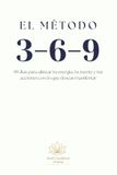 Método 3-6-9: Diario de Manifestación: 99 días para alinear tu energía, tu mente y tus acciones con lo que deseas manifestar | Incluye dos ... transformarte | Edición Premium en español