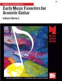 Early Music Favorites for Acoustic Guitar: Fingerstyle Guitar/Solos