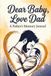 Dear Baby, Love Dad: A Father's Memory Journal