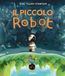 Il Babalibri Il piccolo robot