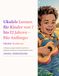 Ukulele Lernen für Kinder von 7 bis 12 Jahren – Für Anfänger: 12 Einfache Lieder Schritt für Schritt mit Akkorden, Rhythmus und Spaß spielen lernen
