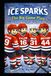 The Ice Sparks The Big Game Plan: Ice Sparks Book 4