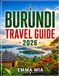 BURUNDI TRAVEL GUIDE 2026-2027