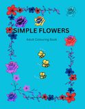 Simple Flower Adult Colouring Book