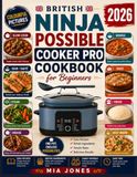 British Ninja Possible Cooker Pro Cookbook for Beginners