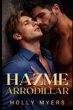 Hazme arrodillar: Una dark romance MM de mafia
